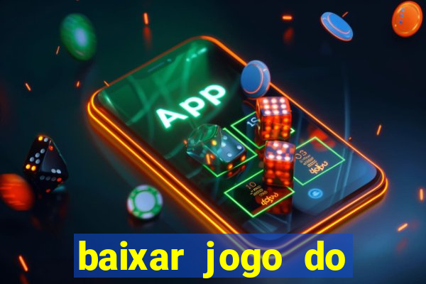 baixar jogo do tigrinho demo